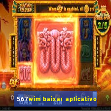 567wim baixar aplicativo